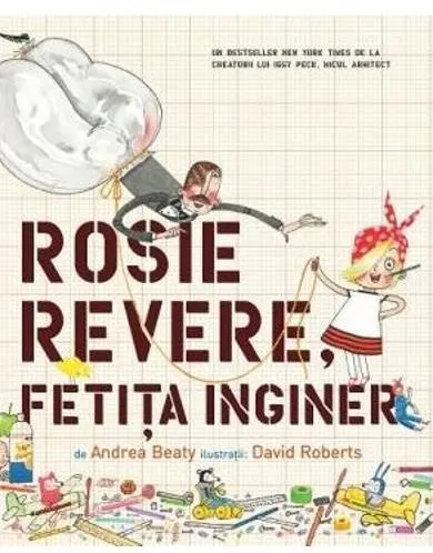 Coperta cărții Rosie Revere, fetița inginer