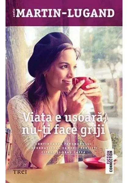 Coperta cărții Viața e ușoară, nu-ți face griji