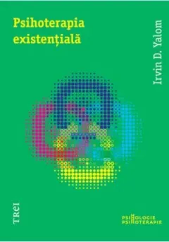 Coperta cărții Psihoterapia existentiala - Irvin D. Yalom