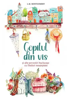 Coperta cărții Copilul din vis si alte povestiri buclucase