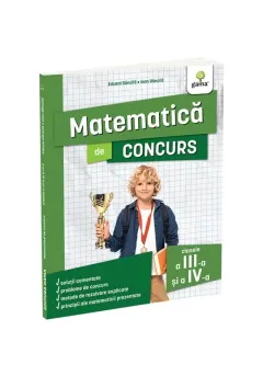 Coperta cărții Matematica de concurs clasele a III-a si a IV-a. Editia a II-a/ Ma pregatesc pentru concursuri