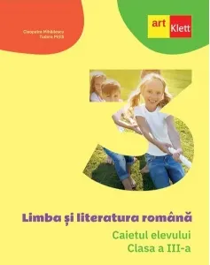 Coperta cărții Limba si literatura romana. Caietul elevului. Clasa a III-a