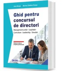 Coperta cărții Ghid pentru concursul de directori. Management scolar. Legislatie. Curriculum. Leadership. Simulari