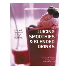Coperta cărții Juicing, Smoothies and Blended Drinks