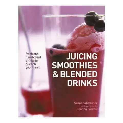 Coperta cărții Juicing, Smoothies and Blended Drinks