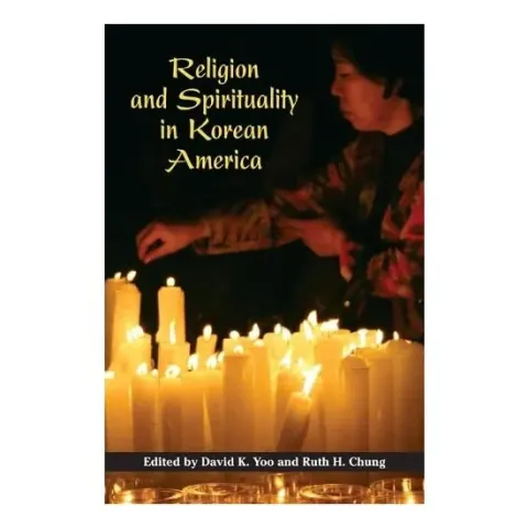 Coperta cărții Religion and Spirituality in Korean America (Asian American Experience)