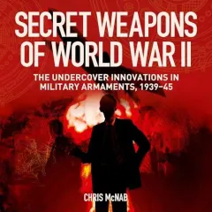 Coperta cărții Secret Weapons of World War II