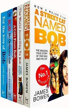 Coperta cărții James Bowen Collection 5 Books Set (Bob No Ordinary Cat, A Street Cat Named Bob, A Gift from Bob, The World According to Bob, For the Love of Bob)
