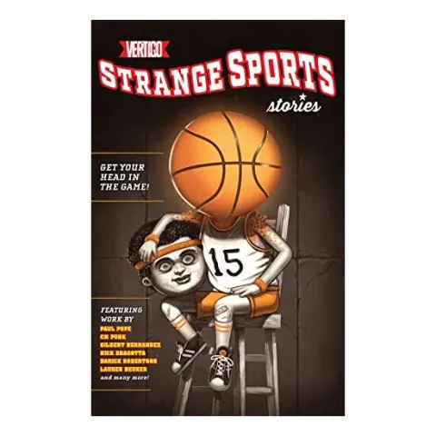 Coperta cărții Strange sports stories, Lauren Beukes, Natacha Bustos, Giulia Brusco, Wes Abbott, Mike Mitchell, Paul Pope