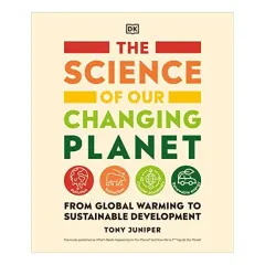 Coperta cărții The Science of Our Changing Planet, Tony Juniper