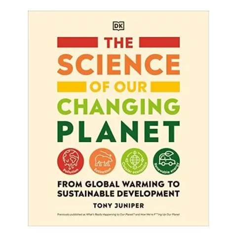 Coperta cărții The Science of Our Changing Planet, Tony Juniper