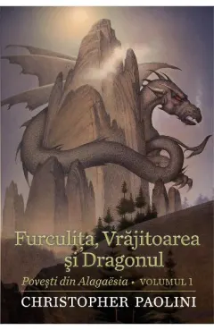 Coperta cărții Furculita, Vrajitoarea si Dragonul (seria Povesti din Alagaesia, partea I)