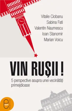 Coperta cărții Vin rușii! 5 perspective asupra unei vecinătăți primejdioase (epub)