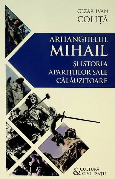 Coperta cărții Arhanghelul Mihail și istoria aparițiilor sale călăuzitoare