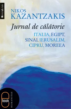 Coperta cărții Jurnal de calatorie. Italia, Egipt, Sinai, Ierusalim, Cipru, Moreea (epub)