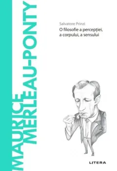 Coperta cărții Descopera filosofia. Maurice Merleau-Ponty