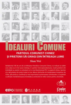 Coperta cărții Idealuri comune. Partidul Comunist Chinez si prietenii sai dragi din intreaga lume