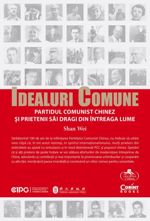 Coperta cărții Idealuri comune. Partidul Comunist Chinez si prietenii sai dragi din intreaga lume