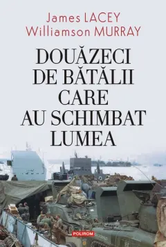 Coperta cărții Douăzeci de bătălii care au schimbat lumea