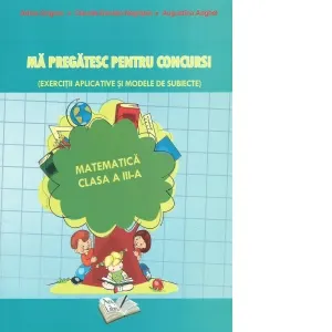 Coperta cărții Ma pregatesc pentru concurs! Matematica clasa a III-a