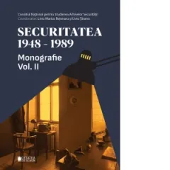 Coperta cărții Securitatea 1948-1989. Monografie. Volumul 2