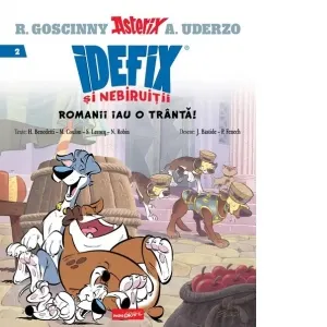 Coperta cărții Idefix si Nebiruitii #2. Romanii iau o tranta!