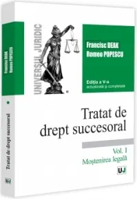 Coperta cărții Tratat de drept succesoral. Editia a V-a, actualizata si completata. Vol. I. Mostenirea legala