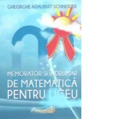 Coperta cărții Memorator si indrumar de matematica pentru liceu