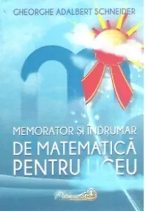 Coperta cărții Memorator si indrumar de matematica pentru liceu