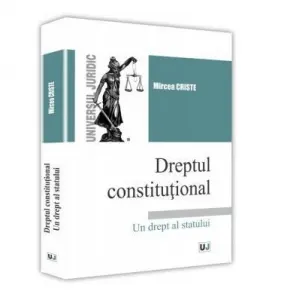 Coperta cărții Dreptul constitutional. Un drept al statului