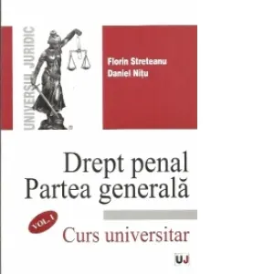Coperta cărții Drept penal. Partea generala. Curs universitar vol. 1