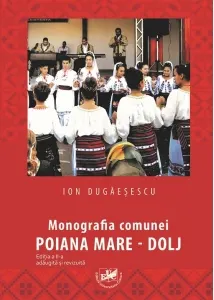 Coperta cărții Monografia comunei Poiana Mare. Editia a II-a adaugita si revizuita