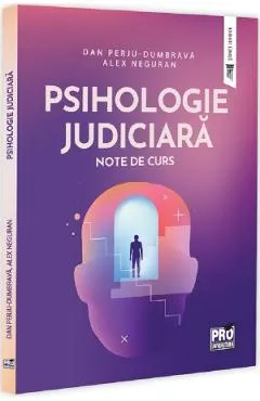 Coperta cărții Psihologie Judiciara. Note de curs - Dan Perju Dumbrava, Alex Neguran