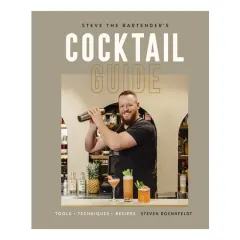 Coperta cărții Steve the Bartender's cocktail guide: tools, techniques, recipes