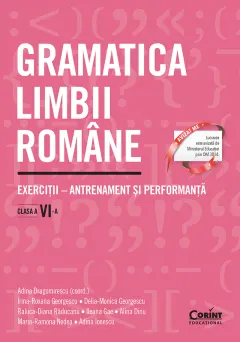 Coperta cărții Gramatica limbii române. Exerciții – antrenament și performanță. Clasa a VI-a