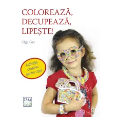 Coperta cărții Colorează, decupează, lipește!