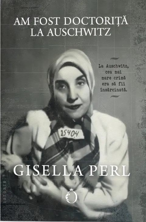 Coperta cărții Am fost doctoriță la Auschwitz