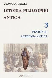 Coperta cărții Istoria filosofiei antice (vol. 3): Platon și Academia antică
