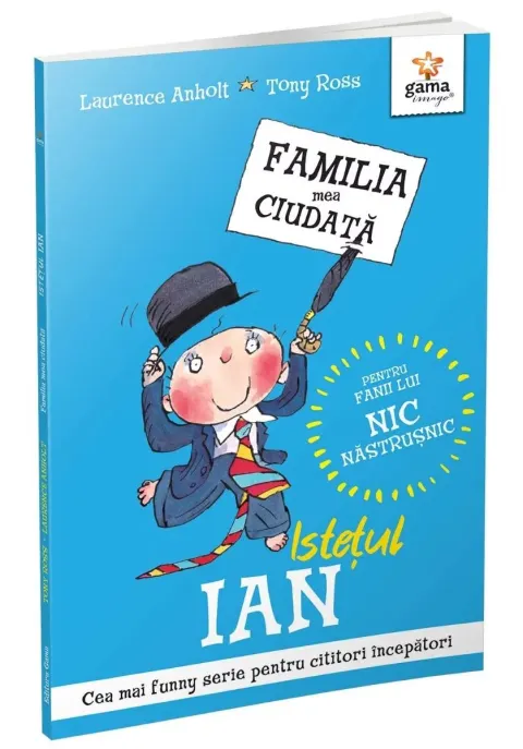 Coperta cărții Istetul Ian. Familia mea ciudata - Laurence Anholt, Tony Ross