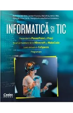 Coperta cărții Informatica si TIC - Alina Gabriela Boca, Carmen Popescu, Maria Nita, Adrian Nita
