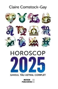 Coperta cărții Horoscop 2025. Ghidul tau astral complet - Claire Comstock-Gay