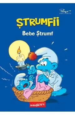 Coperta cărții Strumfii. Bebe Strumf - Alain Jost, Thierry Culliford