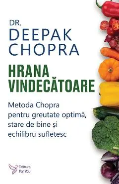 Coperta cărții Hrana vindecatoare - Deepak Chopra