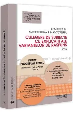Coperta cărții Admiterea in magistratura si in avocatura. Drept procesual penal Ed.7 - Mihai Adrian Hotca, Cristian Balan, Catalin Constantinescu-Maruntel, Teodor Manea, Alexandru Porof, Giulia Sologon