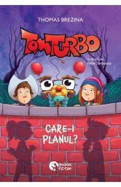 Coperta cărții Tom Turbo. Care-i planul?