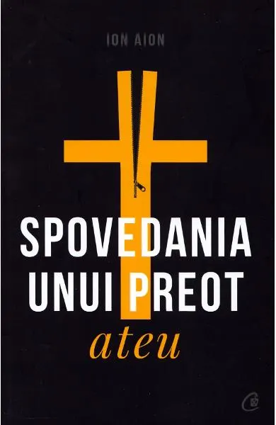 Coperta cărții Spovedania unui preot ateu