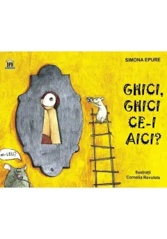 Coperta cărții Ghici, ghici ce-i aici?