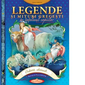Coperta cărții Legende si mituri grecesti, pe intelesul copiilor
