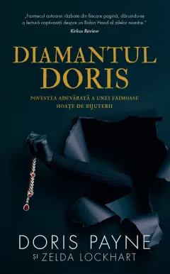 Coperta cărții Diamantul Doris. Povestea adevărată a unei faimoase hoațe de bijuterii