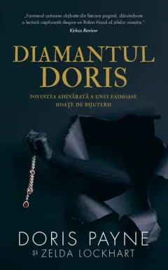 Coperta cărții Diamantul Doris. Povestea adevărată a unei faimoase hoațe de bijuterii